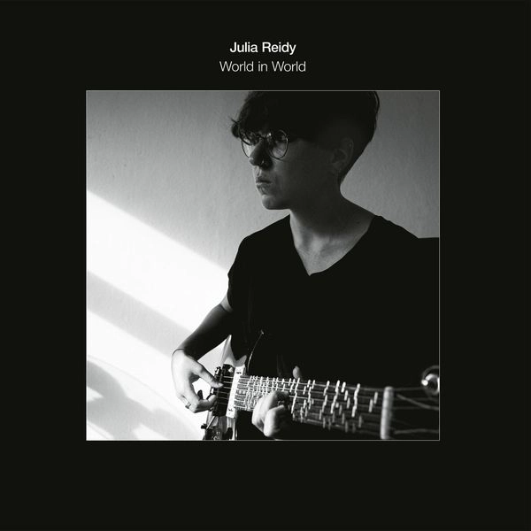 JULIA REIDY / WORLD IN WORLD