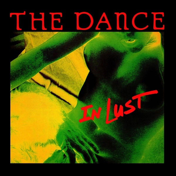 DANCE (POST PUNK) / IN LUST (GREEN VINYL)