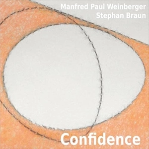 MANFRED PAUL WEINBERGER & STEPHAN BRAUN / CONFIDENCE