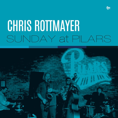 CHRIS ROTTMAYER / クリス・ロットマイヤー / SUNDAY AT PILARS (LP)