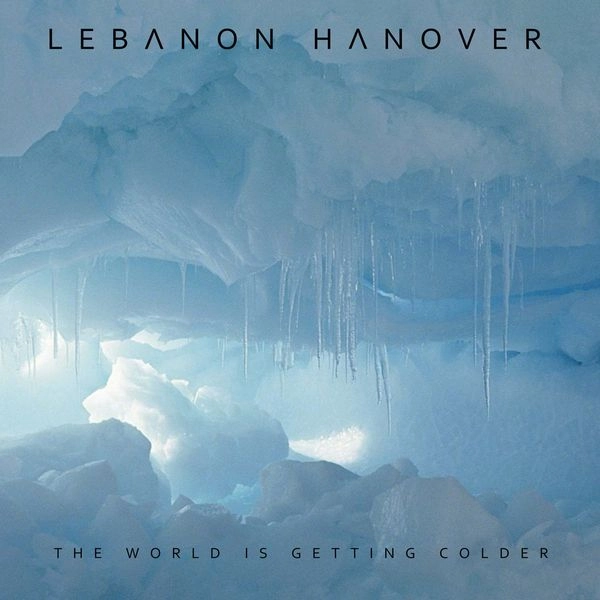 LEBANON HANOVER / レバノン・ハノーファー / THE WORLD IS GETTING COLDER