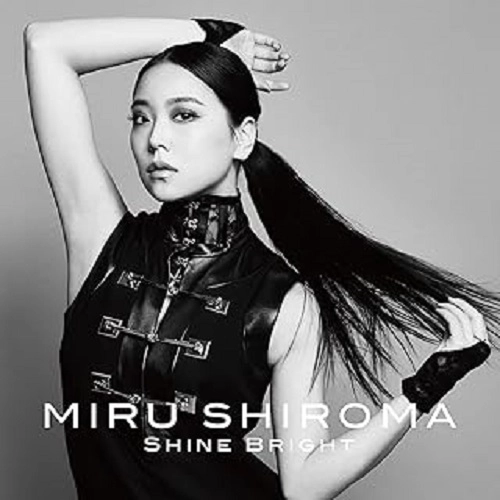 MIRU SHIROMA / 白間美瑠 / Shine Bright