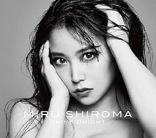 MIRU SHIROMA / 白間美瑠 / Shine Bright