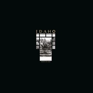 IDAHO / アイダホ / HEARTS OF PALM