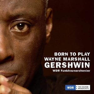 WAYNE MARSHALL / ウェイン・マーシャル / BORN TO PLAY GERSHWIN