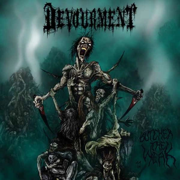 DEVOURMENT / デヴォアメント / BUTCHER THE WEAK(LP) / BUTCHER THE WEAK
