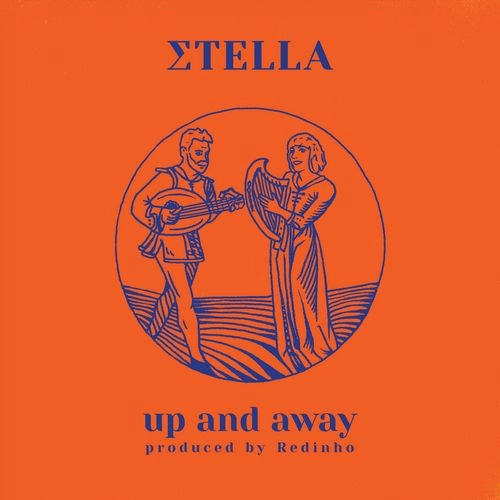 STELLA / ΣTELLA / UP AND AWAY