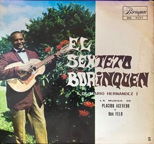 SEXTETO BORINQUEN / LA MUSICA DE PLACIDO ACEVEDO Y DON FELO