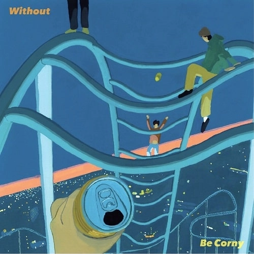 without / Be Corny