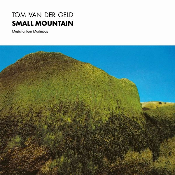 TOM VAN DER GELD / トム・ファン・デア・ゲルト / SMALL MOUNTAIN (VINYL)