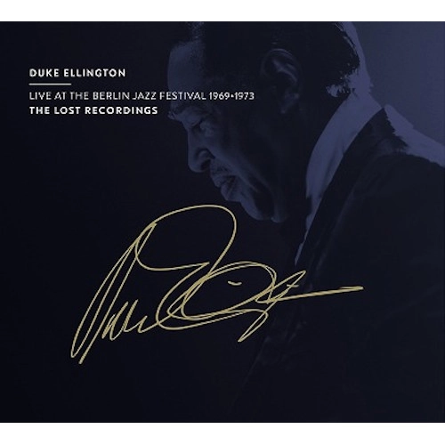 DUKE ELLINGTON / デューク・エリントン / LIVE AT THE BERLIN JAZZ FESTIVAL 1969 & 1973