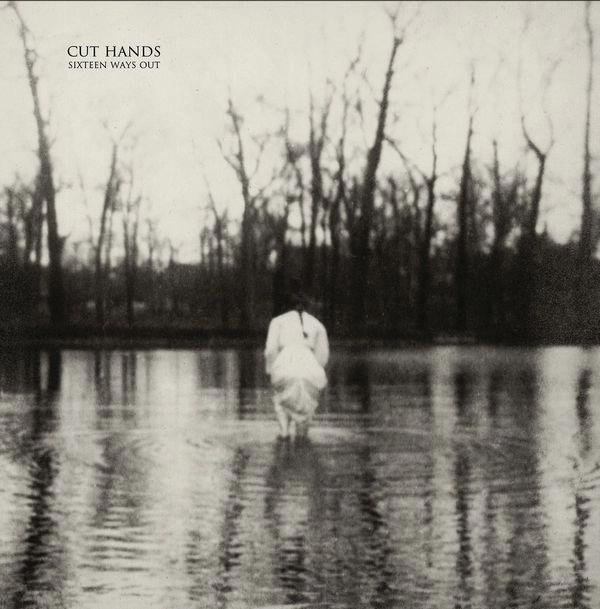 CUT HANDS / SIXTEEN WAYS OUT (VINYL)