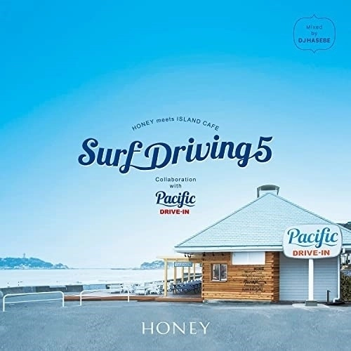 DJ HASEBE aka OLD NICK / DJハセベ aka オールドニック / HONEY meets ISLAND CAFE -SURF DRIVING5- Collaboration with Pacific DRIVE IN