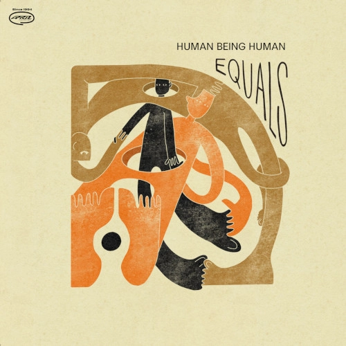 HUMAN BEING HUMAN / ヒューマン・ビーイング・ヒューマン / EQUALS (LP)