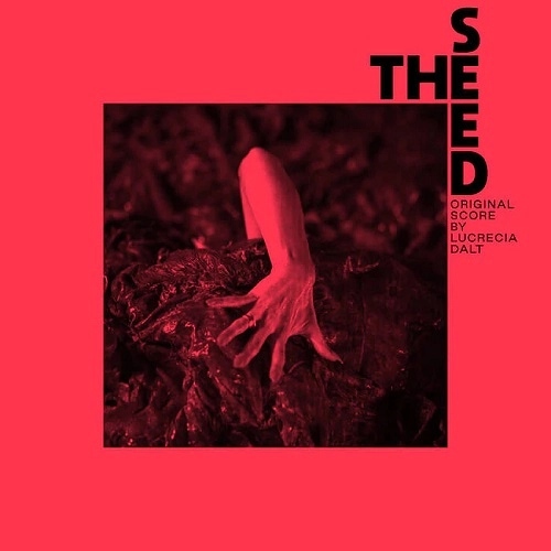 LUCRECIA DALT / ルクレシア・ダルト / THE SEED (ORIGINAL SCORE)