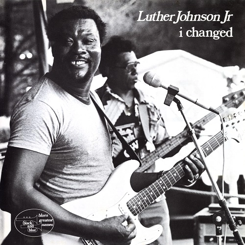 LUTHER JOHNSON / ルーサー・ジョンソン / アイ・チェンジド