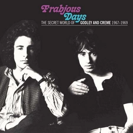 GODLEY & CREME / ゴドレイ・アンド・クレーム / 素晴らしき日々：ザ･シークレット･ワールド･オブ･ゴドレー･アンド･クレーム 1967-1969