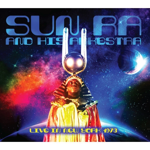 SUN RA (SUN RA ARKESTRA) / サン・ラー / LIVE IN NEW YORK 1973
