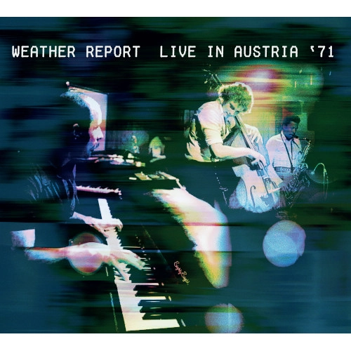 WEATHER REPORT / ウェザー・リポート / LIVE IN AUSTRIA 1971
