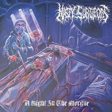 NASTY SURGEONS / A NIGHT IN THE MORGUE