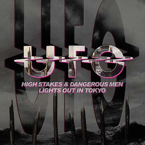 UFO / ユー・エフ・オー / HIGH STAKES AND DANGEROUS MEN/LIGHTS OUT IN TOKYO (2CD EDITION)