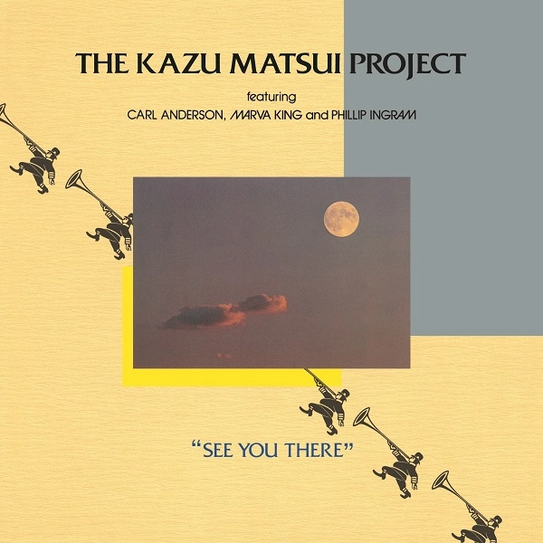 KAZU MATSUI PROJECT / カズ・マツイ・プロジェクト / SEE YOU THERE（LP） / SEE YOU THERE (LP)
