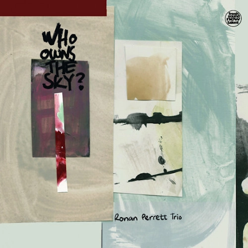 RONAN PERRETT / WHO OWNS THE SKY?