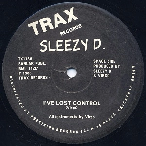 SLEEZY D. / I'VE LOST CONTROL (ORIGINAL BLACK LABEL)