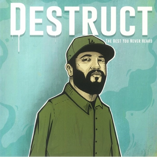 DESTRUCT (HIP HOP) / THE BEST YOU NEVER HEARD "LP"