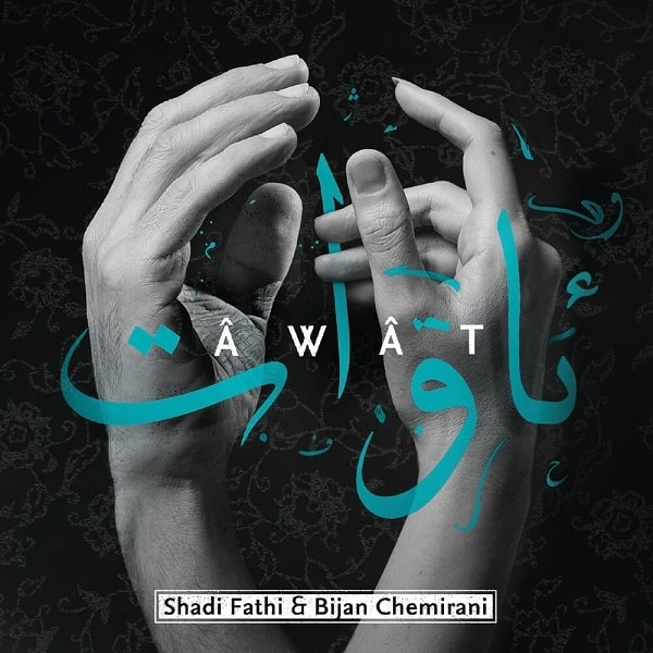 SHADI FATHI & BIJAN CHEMIRANI / シャディ・ファディ & ビジャン・ケミラーニ / AWAT