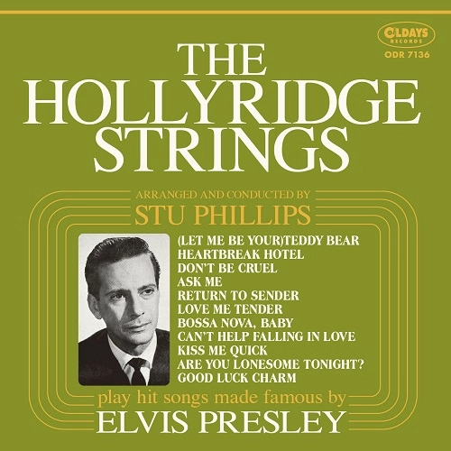 HOLLYRIDGE STRINGS / ホリーリッジ・ストリングス / プレイ･ヒット･ソングス･メイド･フェイマス･バイ･エルヴィス･プレスリー