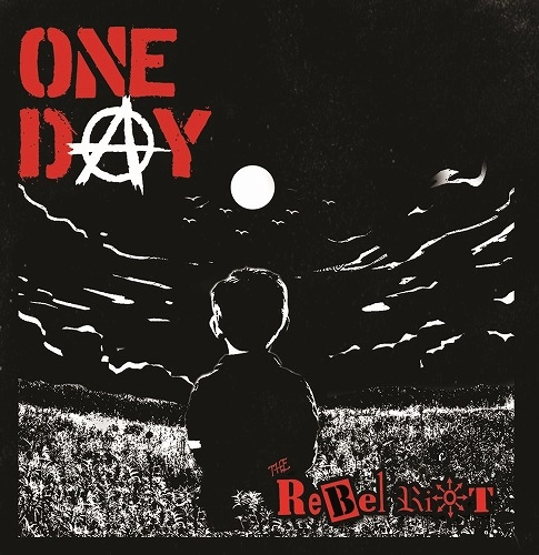 THE REBEL RIOT / One Day（2ND PRESS CD）