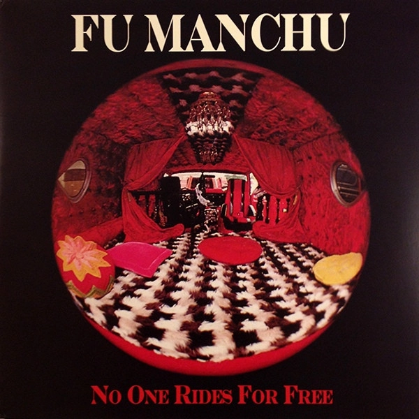 FU MANCHU / フー・マンチュー / NO ONE RIDES FOR FREE