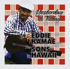 EDDIE KAMAE / エディ・カマエ / イエスタデイ&トゥデイ