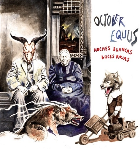 OCTOBER EQUUS / オクトーバー・イクース / 白夜、赤い灯火 / NOCHES BLANCAS. LUCES ROJAS