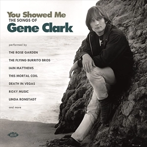 V.A. (ROCK GIANTS) / YOU SHOWED ME, THE SONGS OF GENE CLARK