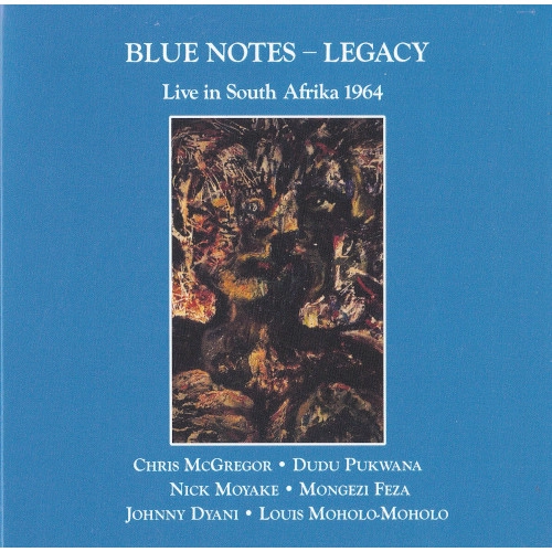BLUE NOTES(CHRIS MCGREGOR) / ブルー・ノーツ(クリス・マクレガー) / LEGACY - LIVE IN SOUTH AFRIKA 1964