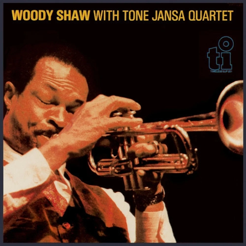 WOODY SHAW / ウディ・ショウ / ウディ・ショウ・ウィズ・トーン・ヤンシャ・カルテット