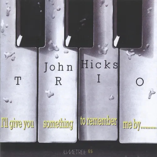 JOHN HICKS / ジョン・ヒックス / アイル・ギヴ・ユー・サムシング・トゥ・リメンバー・ミー...