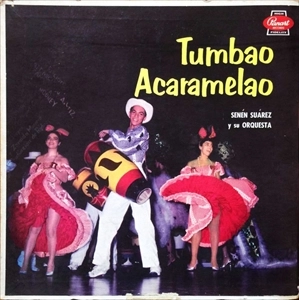 SENEN SUAREZ / セネン・スアーレス / TUMBAO ACARAMELAO