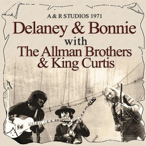 DELANEY & BONNIE WITH THE ALLMAN BROTHERS & KING CURTIS / THE CLASSIC STUDIO SESSION 1971 (CD) / THE CLASSIC STUDIO SESSION 1971