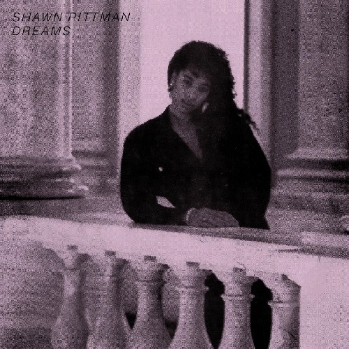 SHAWN PITTMAN / ショーン・ピットマン / DREAMS