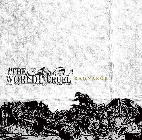The World is Cruel  / Ragnarok