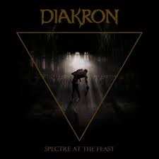 DIAKRON / SPECTRE AT THE FEAST