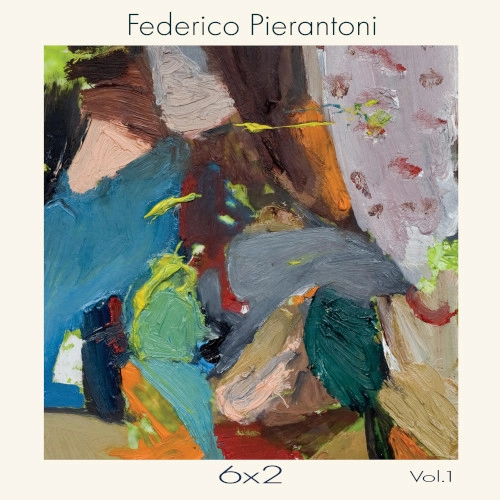FEDERICO PIERANTONI / フェデリコ・ピエラントーニ / 6X2 (LP)