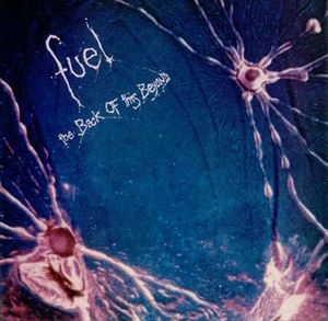 FUEL (UK INDIE) / BACK OF THIS BEYOND