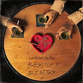 LOS RIVERA DESTINO / ロス・リベラ・デスティーノ / BESITOS Y BESITAS