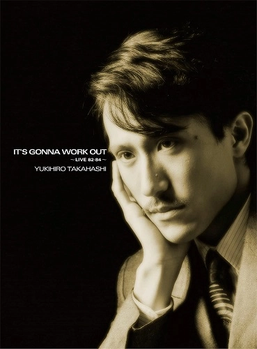 YUKIHIRO TAKAHASHI / 高橋幸宏 (高橋ユキヒロ) / IT’S GONNA WORK OUT ~LIVE 82-84~