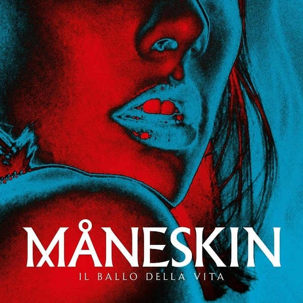 MANESKIN / マネスキン / イル・バッロ・デッラ・ヴィータ
