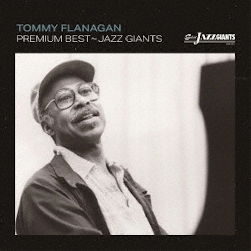 TOMMY FLANAGAN / トミー・フラナガン / プレミアム・ベスト~ジャズ・ジャイアント:トミー・フラナガン~